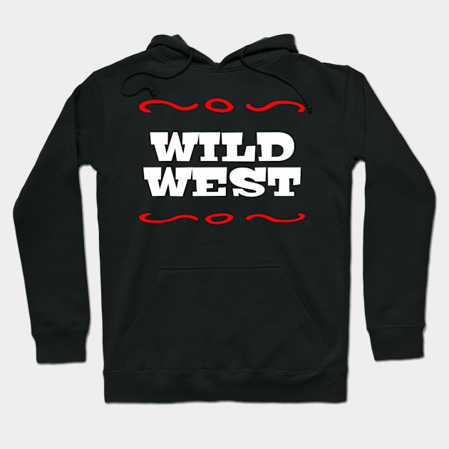 Wild West Hoodie by FromBerlinGift